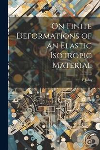 9781021215451 Material Isotropic Elastic Deformations Finite 预订