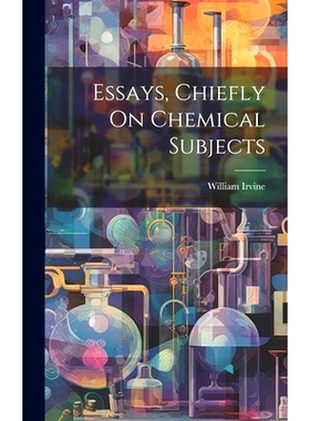 预订 Essays, Chiefly On Chemical Subjects: 9781019666173