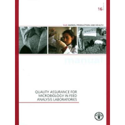 预订 Quality Assurance for Microbiology in Feed Analysis Laboratories 微生物饲料分析实验室质量保证: 9789251076569