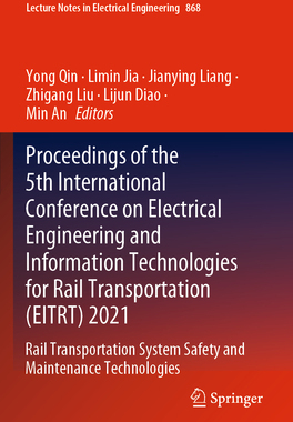 [预订]Proceedings of the 5th International Conference on Electrical Engineering and Information Technologies for Rail