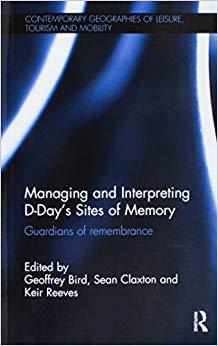 【预售】Managing and Interpreting D-Day’s Sites of Memory: Guardians of Remembrance