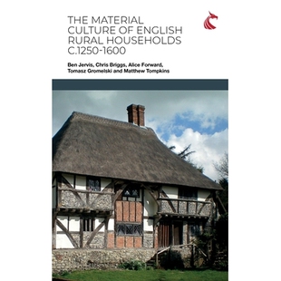 预订 The Material Culture of English Rural Households c.1250-1600: 9781911653448