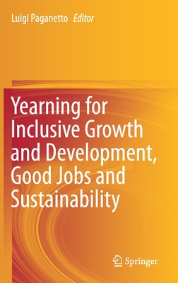 【预订】Yearning for Inclusive Growth and Development, Good Jobs and Sustainability
