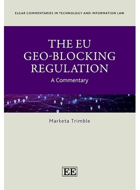 预订 The Eu Geo-Blocking Regulation: A Commentary 欧盟地理封锁条例: 9781803923864