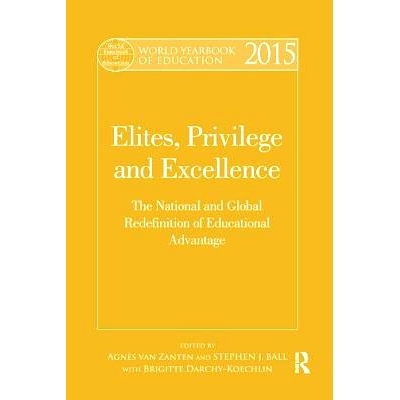 预订 World Yearbook of Education 2015: Elites, Privilege and Excellence: The National and Global Redefinition of Educati