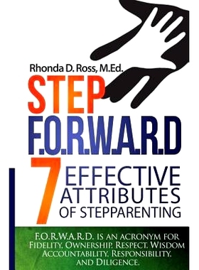 预订 Step F.O.R.W.A.R.D.: 7 Attributes of Effective Stepparenting: 9781499336726