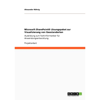 预订 Microsoft SharePoint(R) Lösungspaket zur Visualisierung von Geostandorten: Ausbildung zum Fachinformatiker für An