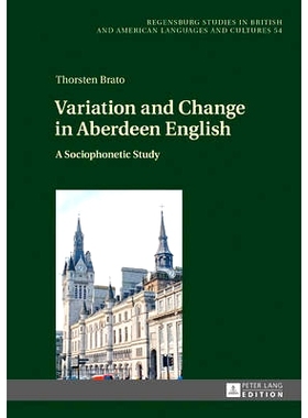 预订 Variation and Change in Aberdeen English: A Sociophonetic Study: 9783631680933