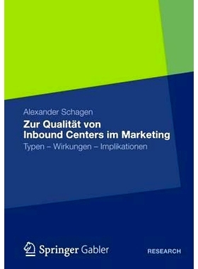 预订 Zur Qualität von Inbound Centers im Marketing: Typen - Wirkungen – Implikationen 市场入站中心的质量：类型，效应，
