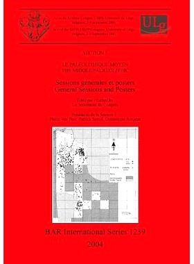 预订 Le Paléolithique Moyen / The Middle Palaeolithic: Sessions générales et posters / General Sessions and Posters