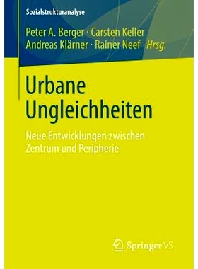 预订 Urbane Ungleichheiten: Neue Entwicklungen zwischen Zentrum und Peripherie 城市的不平等：中心与边缘之间的新发展: 978