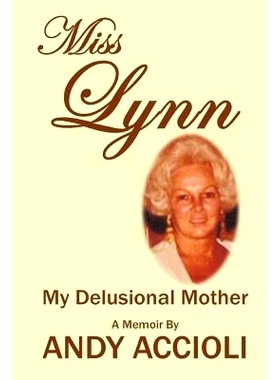 预订 Miss Lynn: My Delusional Mother: 9781507623930