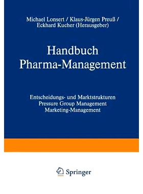 预订 Handbuch Pharma-Management: Band 1 Entscheidungs- und Marktstrukturen Pressure Group Management Marketing-Managemen