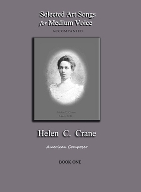预订 Selected Art Songs for Medium Voice accompanied Helen C. Crane Book One: American composer: 9781735888279