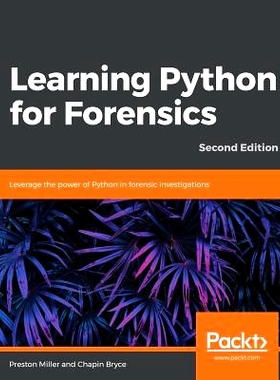预订 Learning Python for Forensics 学习 Python 用于取证: 9781789341690