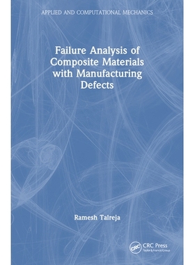 预订 Failure Analysis of Composite Materials with Manufacturing Defects 具有制造缺陷的复合材料失效分析: 9781032126883