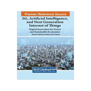 [预订]5G, Artificial Intelligence, and Next Generation Internet of Things: Digital Innovation For Green an 9781668486344
