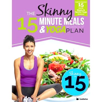 预订 The Skinny 15 Minute Meals & Yoga Workout Plan: Calorie Counted 15 Minute Meals With Gentle Yoga Workouts For Healt