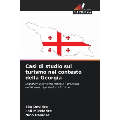 预订 Casi di studio sul turismo nel contesto della Georgia: Migliorare il pensiero critico e il processo decisionale neg