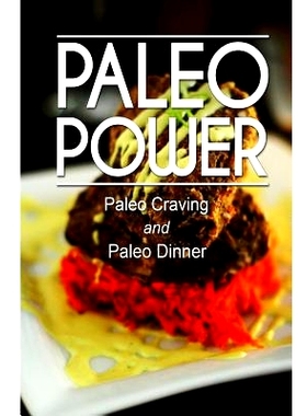 预订 Paleo Power - Paleo Craving and Paleo Dinner: 9781494793401