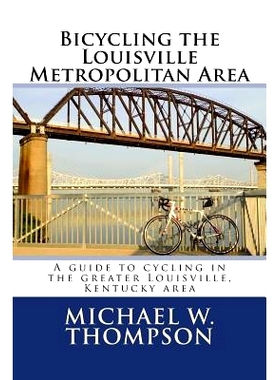 预订 Bicycling the Louisville Metropolitan Area: 9780692943434