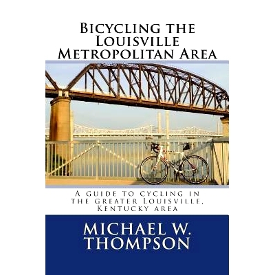 预订 Bicycling the Louisville Metropolitan Area: 9780692943434