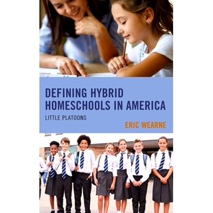 Homeschools 在美国定义混合家庭学校：小单位 Defining 9781793606334 Platoons Hybrid Little 预订 America