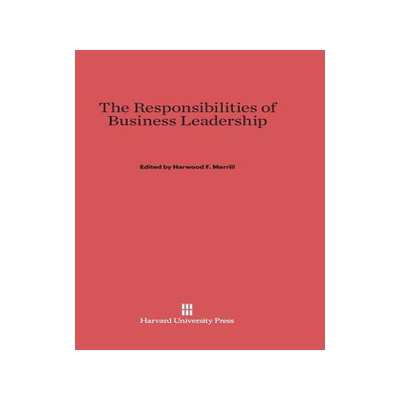 [预订]The Responsibilities of Business Leadership 9780674366800