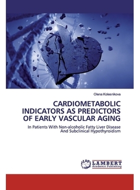 预订 CARDIOMETABOLIC INDICATORS AS PREDICTORS OF EARLY VASCULAR AGING: In Patients With Non-alcoholic Fatty Liver Diseas