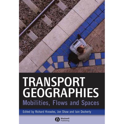 预订 Transport Geographies 运输地域：迁移，流动和空间: 9781405153225
