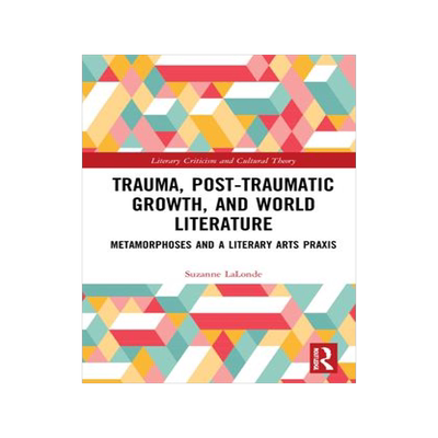 [预订]Trauma, Posttraumatic Growth, and World Literature 9781032256887
