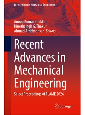 预订 Recent Advances in Mechanical Engineering: Select Proceedings of FLAME 2024 机械工程的*进展：第4届机械工程未来学习