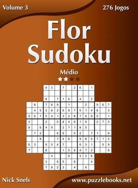 [预订]Flor Sudoku - Medio - Volume 3 - 276 Jogos 9781514255209