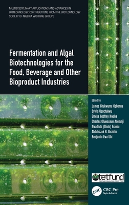 【预订】Fermentation and Algal Biotechnologies for the Food, Beverage and Ot 9780367766948