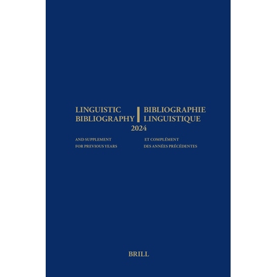 预订 Linguistic Bibliography for the Year 2024 / Bibliographie Linguistique de l’Année 2024: And Supplement for Previo