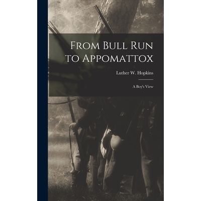 预订 From Bull Run to Appomattox: A Boy’s View 9781017577082