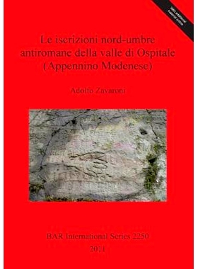 预订 Le iscrizioni nord-umbre antiromane della valle di Ospitale (Appennino Modenese) 奥斯皮塔莱山谷的北方反罗马著作（亚