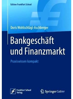 预订 Bankgeschäft und Finanzmarkt: Praxiswissen kompakt 银行和金融市场: 9783658237943