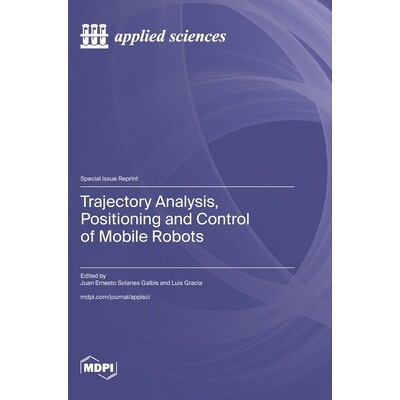 预订 Trajectory Analysis, Positioning and Control of Mobile Robots 移动机器人的轨迹分析、定位与控制: 9783725832453