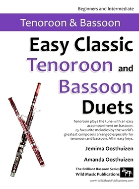 预订 Easy Classic Tenoroon and Bassoon Duets: 25 favourite melodies by the world’s greatest composers where the tenoroo