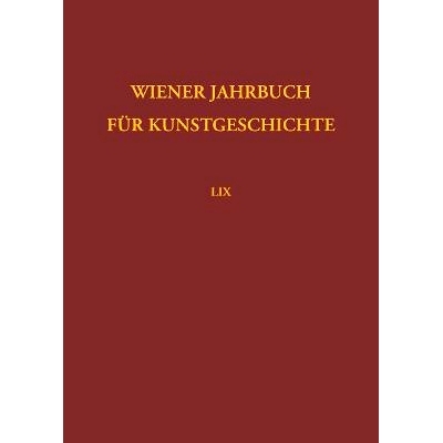 预订 Wiener Jahrbuch für Kunstgeschichte LIX 维也纳艺术史年鉴 LIX: 9783205786740