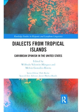 预订 Dialects from Tropical Islands: Caribbean Spanish in the United States 热带岛屿方言：美国的加勒比西班牙人: 97810321