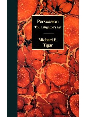 预订 Persuasion: The Litigator’s Art 劝说，诉讼者的艺术: 9781570736377