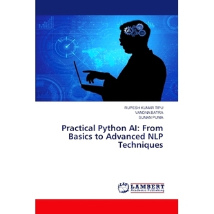 9786207474684 NLP技术 NLP Practical Python Techniques Basics From 从基础到 预订 实用Python Advanced
