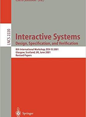 【预订】Interactive Systems: Design, Specification, and Verification 9783540428077
