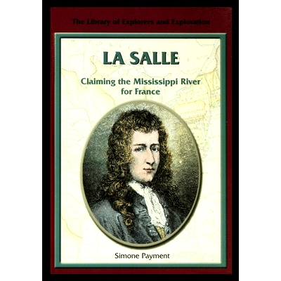 预订 La Salle: Claiming the Mississippi River for France: 9781435889002