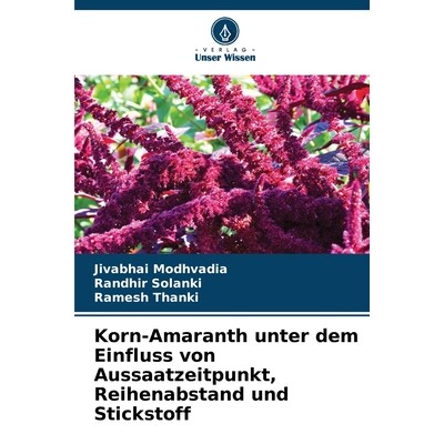 预订 Korn-Amaranth unter dem Einfluss von Aussaatzeitpunkt, Reihenabstand und Stickstoff 9786206784463