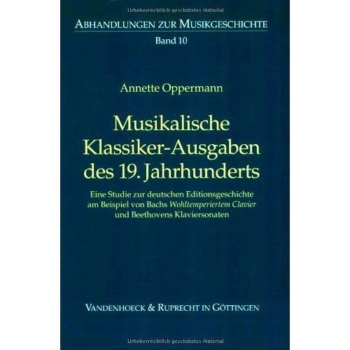 预订 Musikalische Klassiker-Ausgaben des 19. Jahrhunderts: Eine Studie zur deutschen Editionsgeschichte am Beispiel von