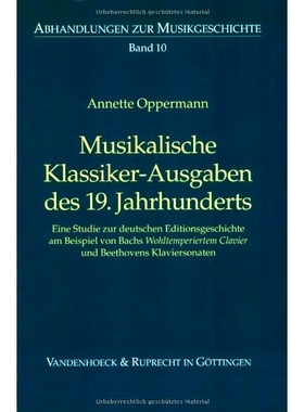 预订 Musikalische Klassiker-Ausgaben des 19. Jahrhunderts: Eine Studie zur deutschen Editionsgeschichte am Beispiel von