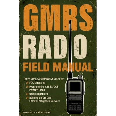 预订 GMRS Radio Field Manual: The Visual Command System for FCC Licensing, Programming CTCSS/DCS Privacy Tones, Using Re
